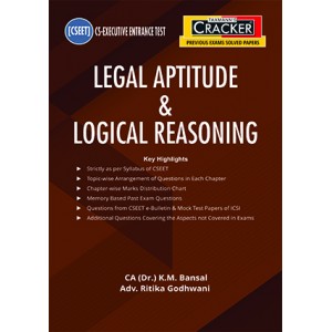 Taxmann's Cracker on Legal Aptitude & Logical Reasoning for CS Executive Entrance Test (CSEET) December 2021 Exam by CA. K. M. Bansal, Adv. Ritika Godhwani 